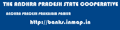 THE ANDHRA PRADESH STATE COOPERATIVE BANK LIMITED  ANDHRA PRADESH PRAKASAM PAMUR   banks information 